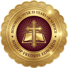 Commemorative seal: Honoring over 35 years of service, Bishop Freddie Edwards